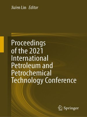 cover image of Proceedings of the 2021 International Petroleum and Petrochemical Technology Conference